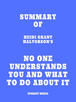 cover image of Summary of Heidi Grant Halvorson's No One Understands You and What to Do About It